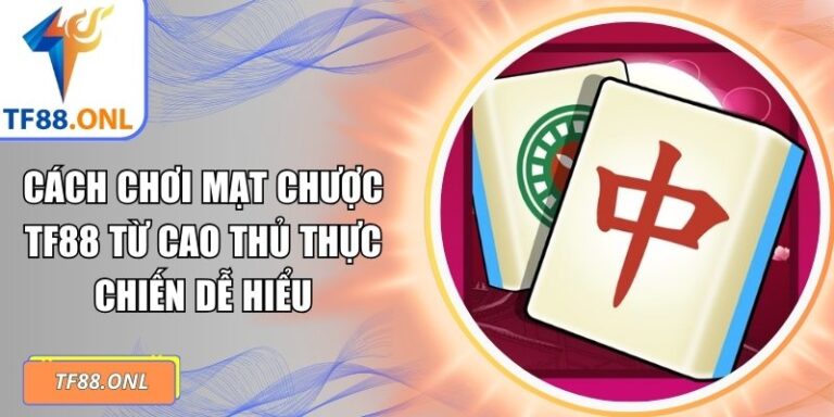 cách chơi mạt chược TF88