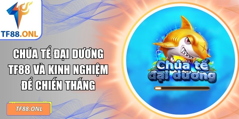 chúa tể đại dương TF88