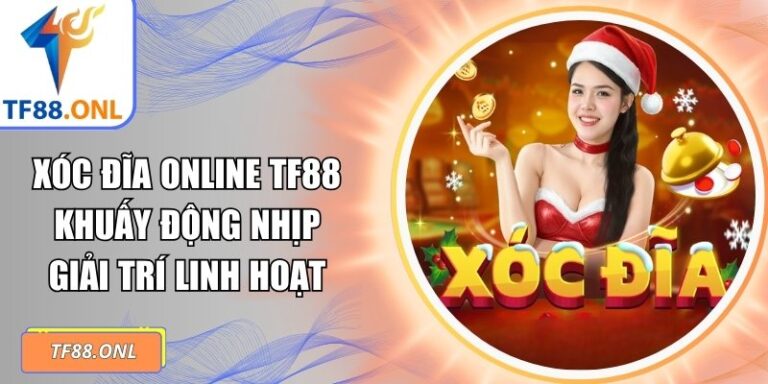 Xóc đĩa online TF88